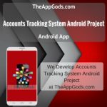Accounts Tracking System Android Project