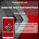 Buddies Hub – Keep in Touch Android Project