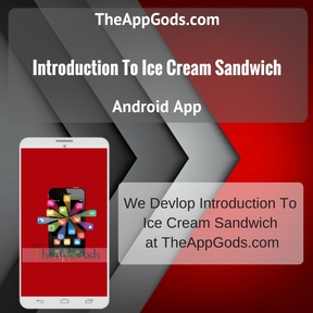 Introduction To Ice Cream Sandwich