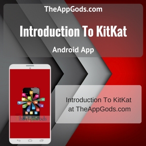 Introduction To KitKat